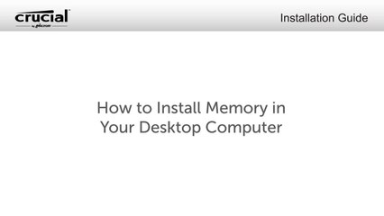 Crucial te enseña como instalar un modulo de memoria RAM