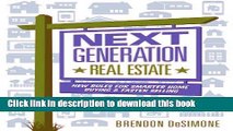 [Popular] Next Generation Real Estate: New Rules for Smarter Home Buying   Faster Selling