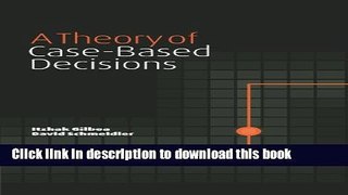 Books A Theory of Case-Based Decisions Full Online