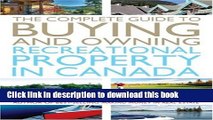 [Popular] The Complete Guide to Buying and Owning a Recreational Property in Canada Kindle Online