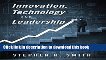 Books Innovation, Technology and Leadership: Observations and Insights from a Technology Veteran