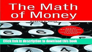 Books The Math of Money: Making Mathematical Sense of Your Personal Finances Full Online