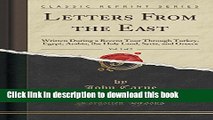[Download] Letters from the East, Vol. 1 of 2: Written During a Recent Tour Through Turkey, Egypt,