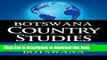 [Download] BOTSWANA Country Studies: A brief, comprehensive study of Botswana (Country Notes)