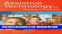 [Download] Assistive Technology for Young Children: Creating Inclusive Learning Environments [With