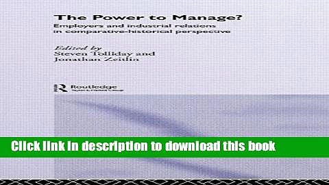 Books The Power to Manage?: Employers and Industrial Relations in Comparative Historical