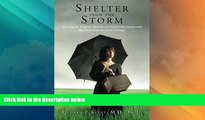 Full [PDF] Downlaod  Shelter from the Storm: Processing the Traumatic Memories of DID/DDNOS
