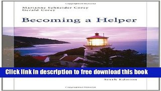 [Download] Becoming a Helper, 6th Edition (Introduction to Human Services) Paperback Free
