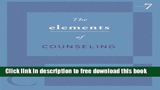 [Download] The Elements of Counseling (HSE 125 Counseling) Hardcover Online