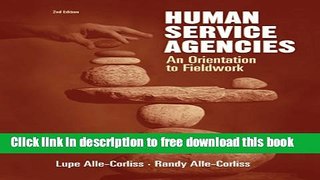 [Download] Human Service Agencies: An Orientation to Fieldwork (HSE 160 / 260 / 270 Clinical