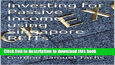 [Popular] Investing for Passive Income using Singapore REITs Hardcover Online