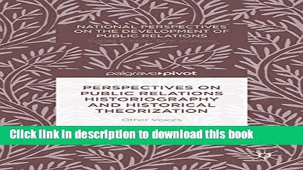 [Download] Perspectives on Public Relations Historiography and Historical Theorization: Other