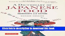[Download] A Dictionary of Japanese Food: Ingredients and Culture Paperback Collection