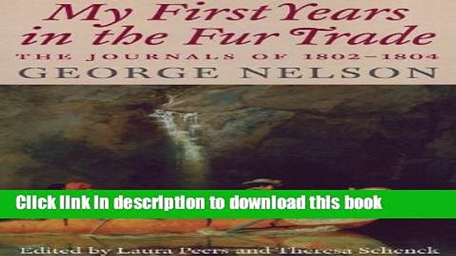 [Popular] My First Years in the Fur Trade: the Journals of 1802-1804 Paperback Collection
