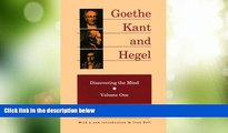 Big Deals  Goethe, Kant, and Hegel: Discovering the Mind. Volume one.  Free Full Read Most Wanted