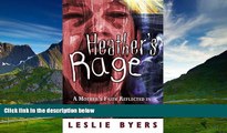 Full [PDF] Downlaod  Heather s Rage: A Mother s Faith Reflected in Her Daughter s Mental Illness