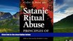 Must Have  Satanic Ritual Abuse: Principles of Treatment  Download PDF Full Ebook Free