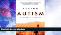 Big Deals  Facing Autism: Giving Parents Reasons for Hope and Guidance for Help  Best Seller Books