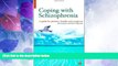 Big Deals  Coping with Schizophenia: A Guide For Patients, Families, and Caregivers  Free Full