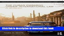 Ebook The Cuban Embargo under International Law: El Bloqueo Free Online