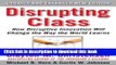 [Popular] Disrupting Class, Expanded Edition: How Disruptive Innovation Will Change the Way the