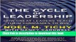 [Popular] The Cycle of Leadership: How Great Leaders Teach Their Companies to Win Paperback