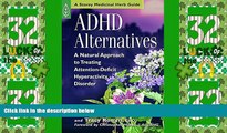 Big Deals  ADHD Alternatives: A Natural Approach to Treating Attention Deficit Hyperactivity