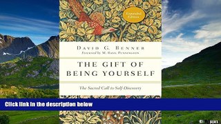 READ FREE FULL  The Gift of Being Yourself: The Sacred Call to Self-Discovery (Spiritual