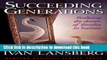 [Popular] Succeeding Generations: Realizing the Dream of Families in Business Kindle Free