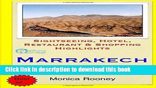 [Download] Marrakech Travel Guide: Sightseeing, Hotel, Restaurant   Shopping Highlights Hardcover