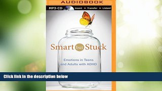 Must Have PDF  Smart but Stuck: Emotions in Teens and Adults with ADHD  Best Seller Books Best