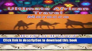 [Download] Ultimate African Travel - Morocco Hardcover Free