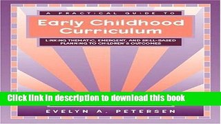 [Popular] A Practical Guide to Early Childhood Curriculum: Linking Thematic, Emergent, and