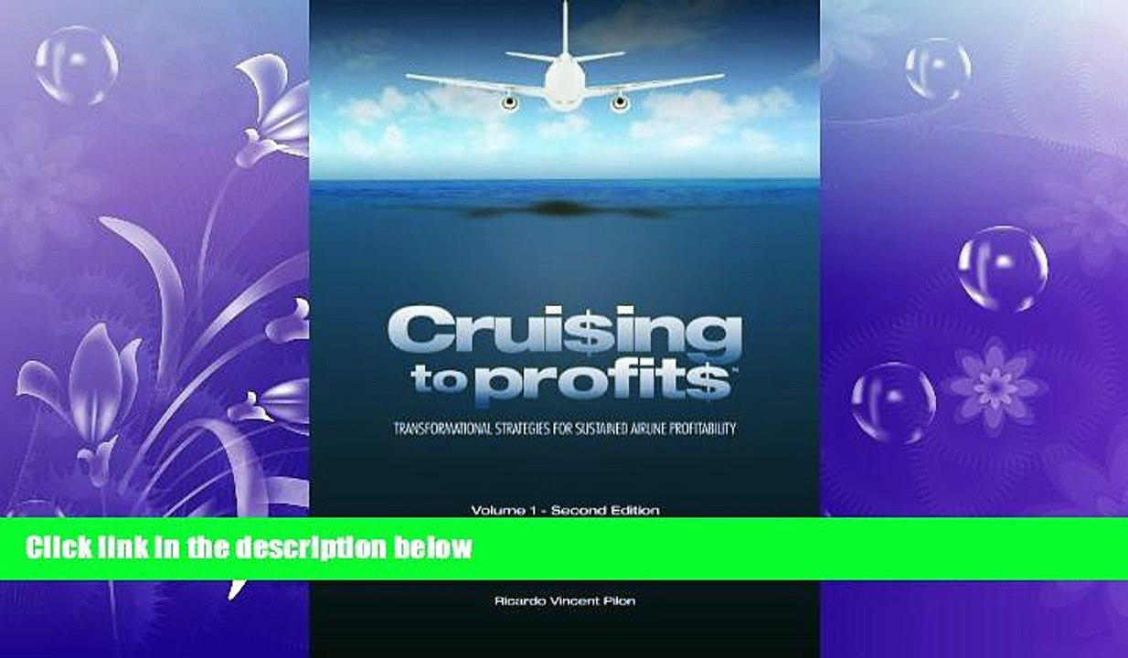 READ book  Cruising to Profits: Transformational Strategies for Sustained Airline Profitability,