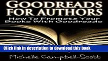 [Popular] Goodreads For Authors: How To Use Goodreads To Promote Your Books Paperback Free