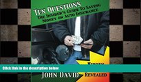 READ book  Ten Questions - The Insider s Guide to Saving Money on Auto Insurance: Hidden