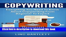 [Popular] Copywriting: Everything You Need To Know About Copywriting From Beginner To Expert