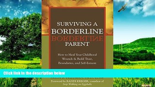 READ FREE FULL  Surviving a Borderline Parent: How to Heal Your Childhood Wounds and Build Trust,