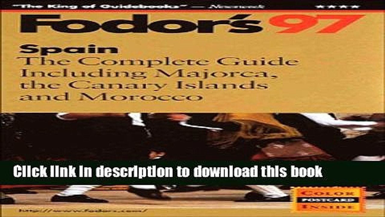 [Download] Spain  97: The Complete Guide Including Majorca, the Canary Islands and Morocco Kindle