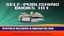 [Popular] Self-Publishing Books 101: A Step-by-Step Guide to Publishing Your Book in Multiple
