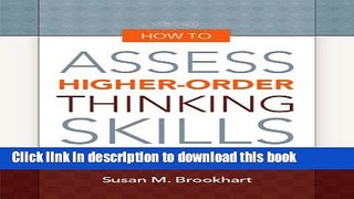 [Popular] How to Assess Higher-Order Thinking Skills in Your Classroom Hardcover Online