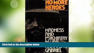Big Deals  No More Heroes: Madness and Psychiatry In War  Free Full Read Most Wanted
