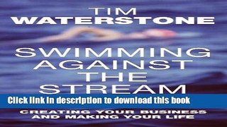 [Popular] Swimming Against The Stream Kindle Collection