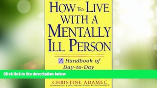 Big Deals  How to Live with a Mentally Ill Person: A Handbook of Metally Ill Strategies  Free Full