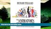 Must Have  The Animator s Survival Kit: A Manual of Methods, Principles and Formulas for