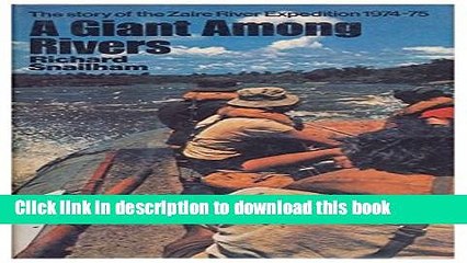 [Download] Giant Among Rivers: Story of the Zaire River Expedition Paperback Free
