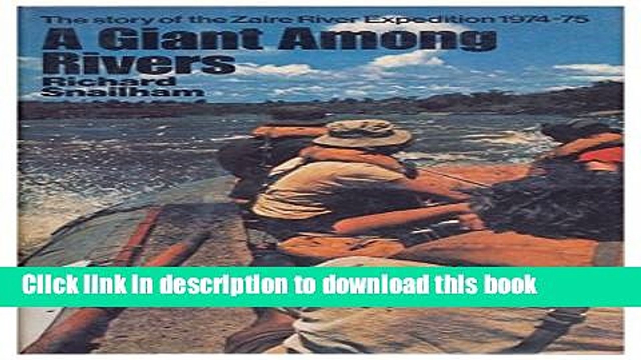 [Download] Giant Among Rivers: Story of the Zaire River Expedition Paperback Free