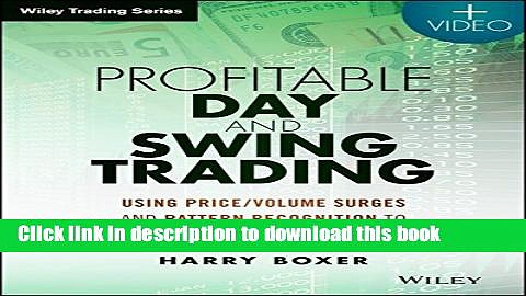 [Download] Profitable Day and Swing Trading, + Website: Using Price / Volume Surges and Pattern