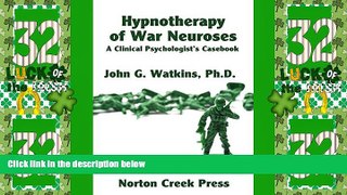 Big Deals  Hypnotherapy of War Neuroses: A Clinical Psychologist s Casebook  Best Seller Books