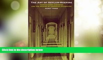 Big Deals  The Art of Asylum - Keeping: Thomas Story Kirkbride and the Origins of American